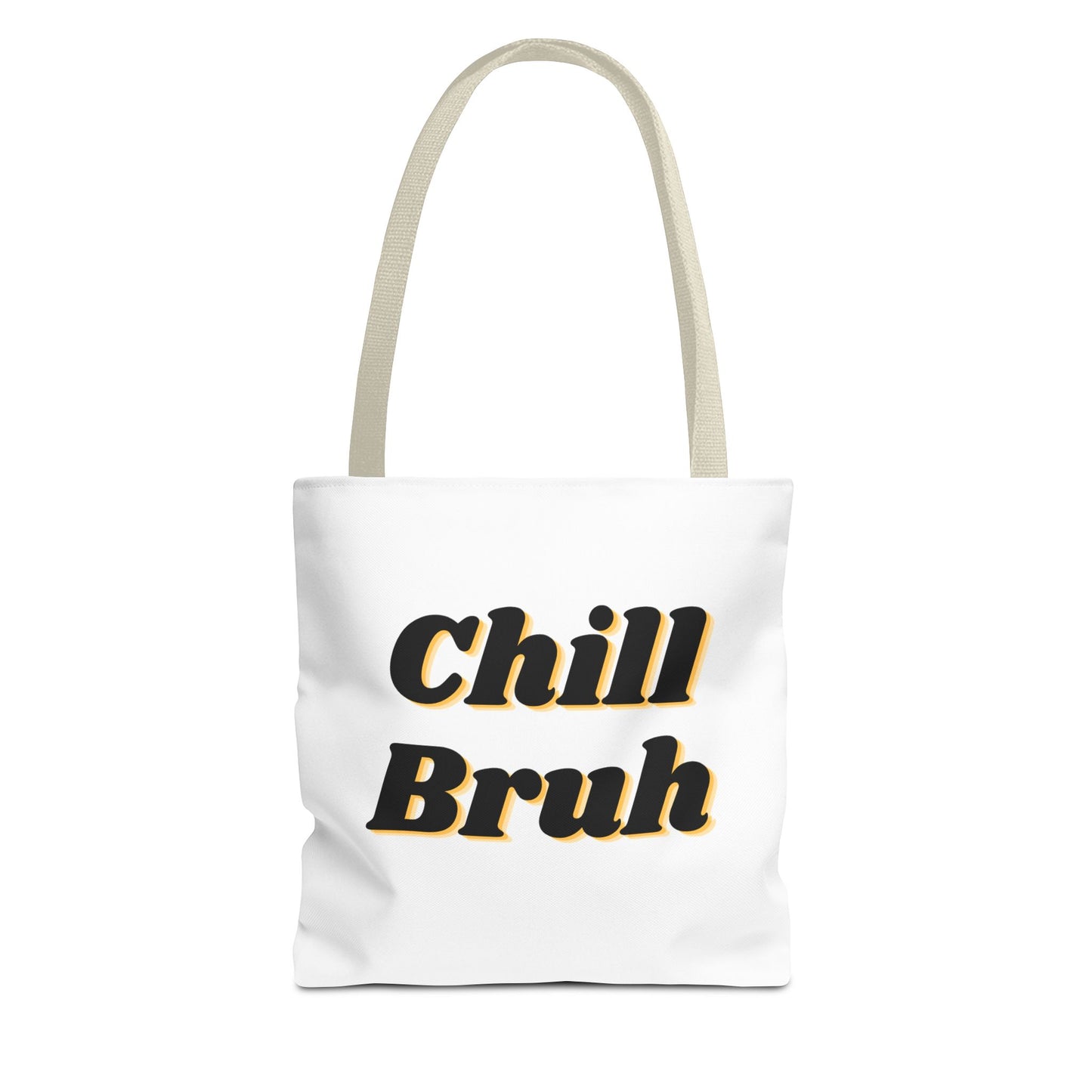 Chill Bruh Tote Bag, Casual Statement Bag, Perfect for Grocery Shopping, Beach Days, Gifts for Friends, Everyday Use