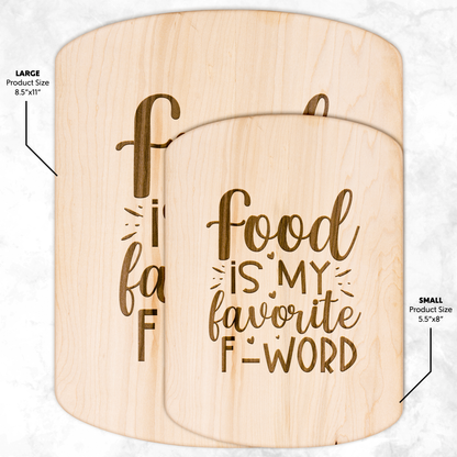 Food is My Favorite F-Word - Hardwood Oval Cutting Board