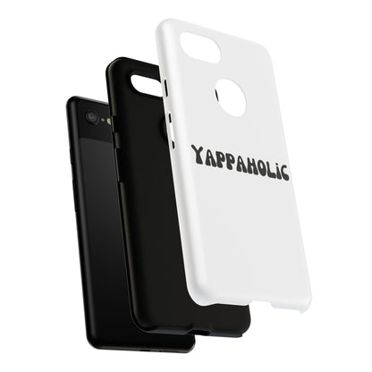 Yappaholic Phone Case - Fun, Durable, Unique Phone Accessory, Perfect Gift for Friends and Family, Great for Daily Use