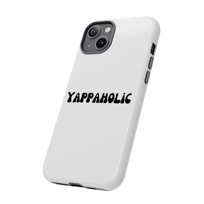Yappaholic Phone Case - Fun, Durable, Unique Phone Accessory, Perfect Gift for Friends and Family, Great for Daily Use