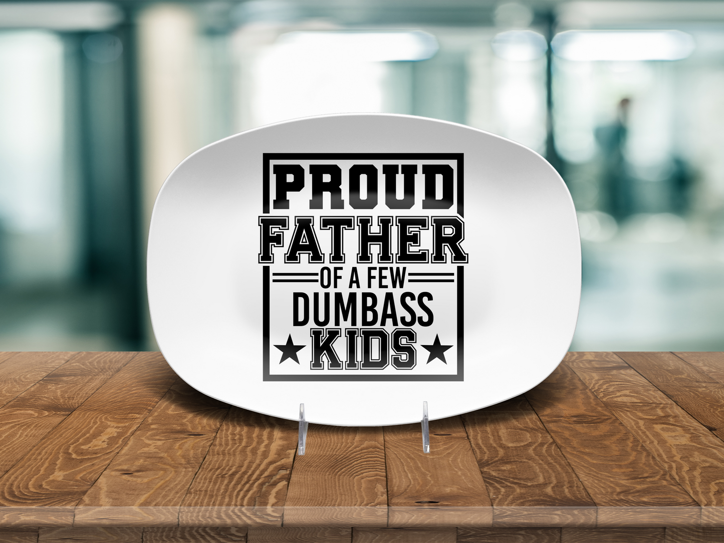 Proud Father of a Few Dumbass Kids Grill Platter