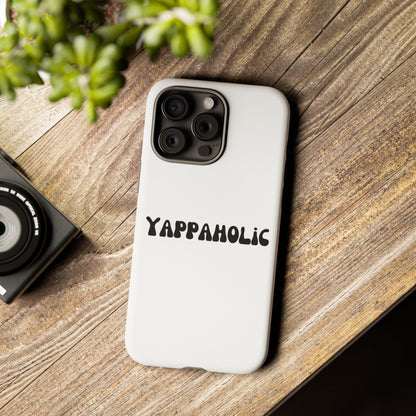 Yappaholic Phone Case - Fun, Durable, Unique Phone Accessory, Perfect Gift for Friends and Family, Great for Daily Use