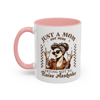 Funny Mom Coffee Mug - Just a Mom Trying Not to Raise Assholes