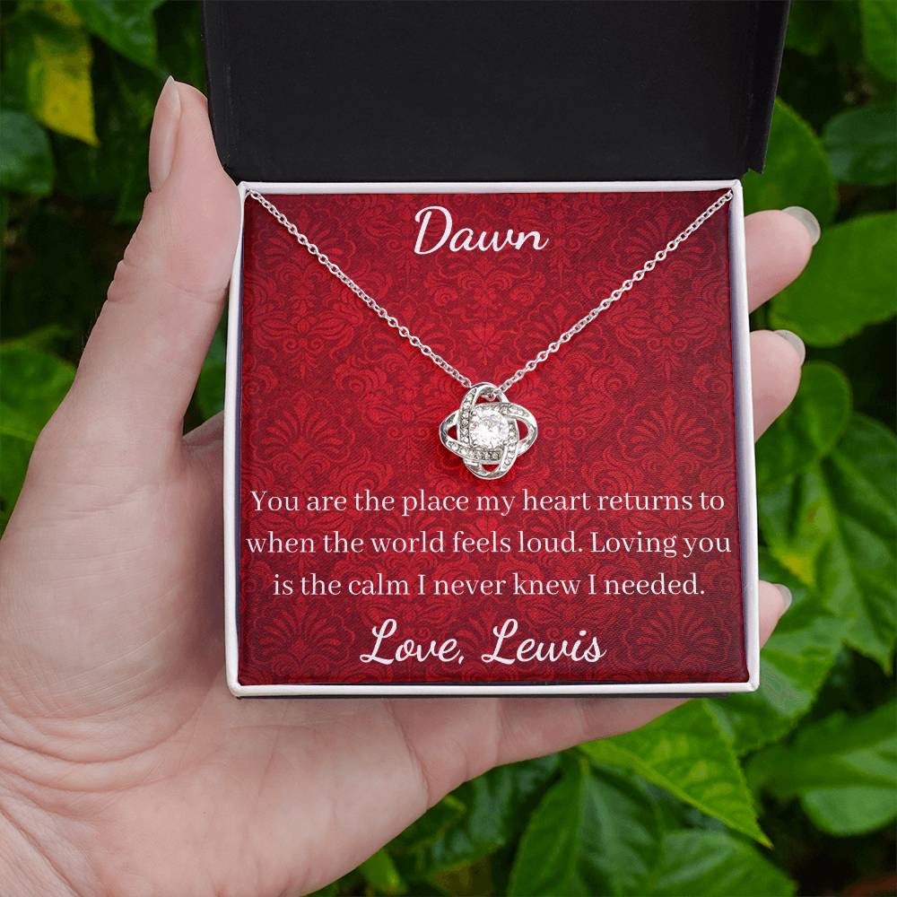 You are the place my heart returns to when the world feels loud. Loving you is the calm I never knew I needed.