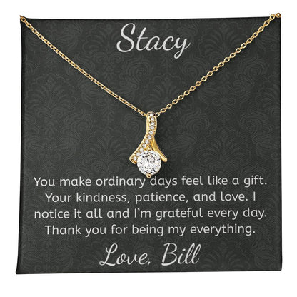 You Make Ordinary Days Feel Like A Gift