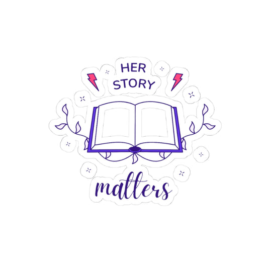 Empowering Sticker - Celebrate Her Story, Feminist Decor, Educational Gift, Laptop Decals, Women's Rights, Books