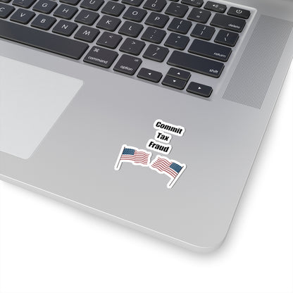 Commit Tax Fraud Flag Sticker - Good for Laptop, Water Bottle, Gift, Holiday, and More!