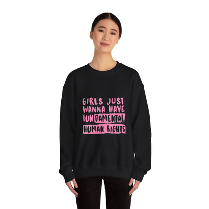 Girls Just Wanna Have Fundamental Human Rights Sweatshirt, Feminist Crewneck, Gender Equality Gift, Unisex Fashion, Social Justice Apparel