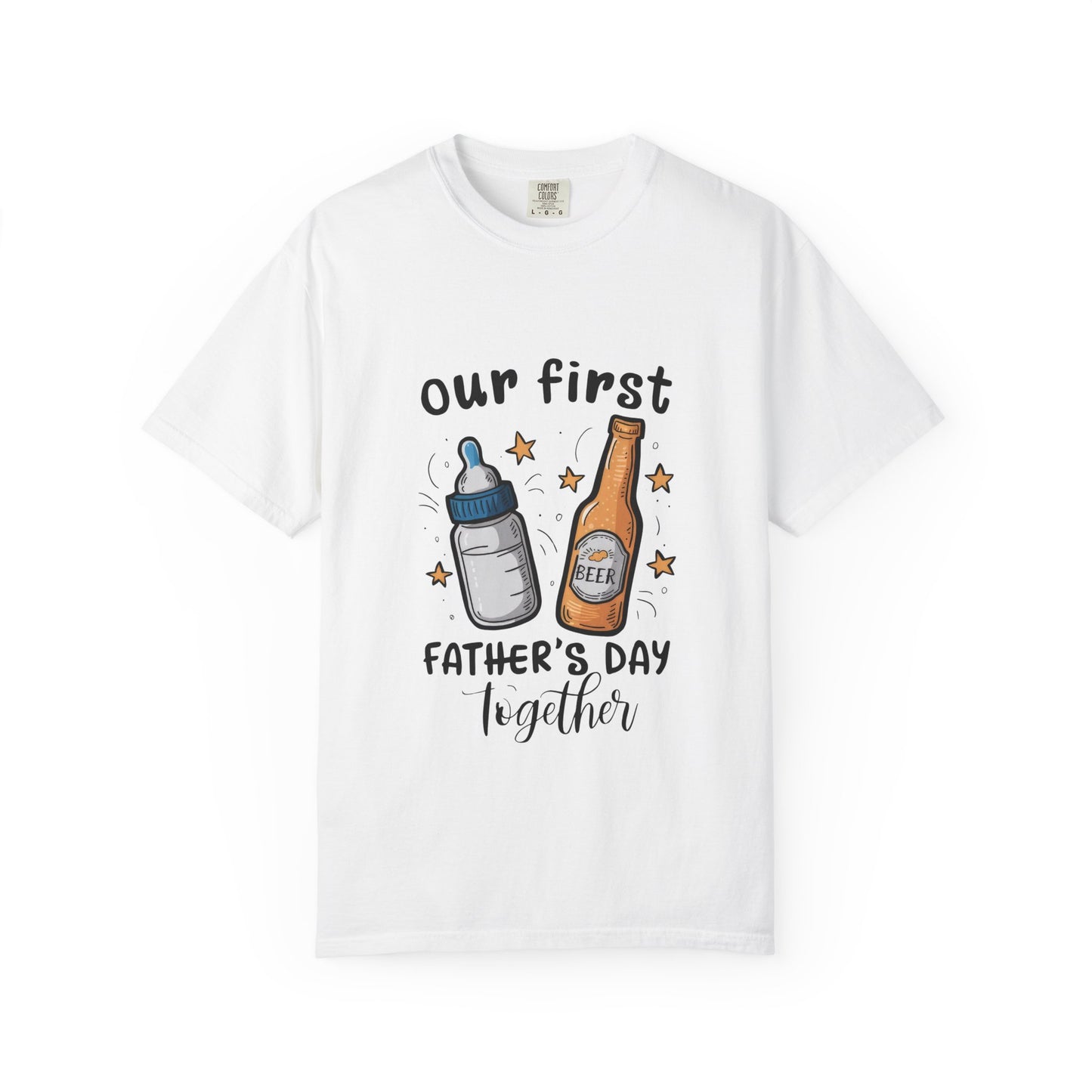 Our First Father's Day Together Unisex Garment-Dyed T-Shirt