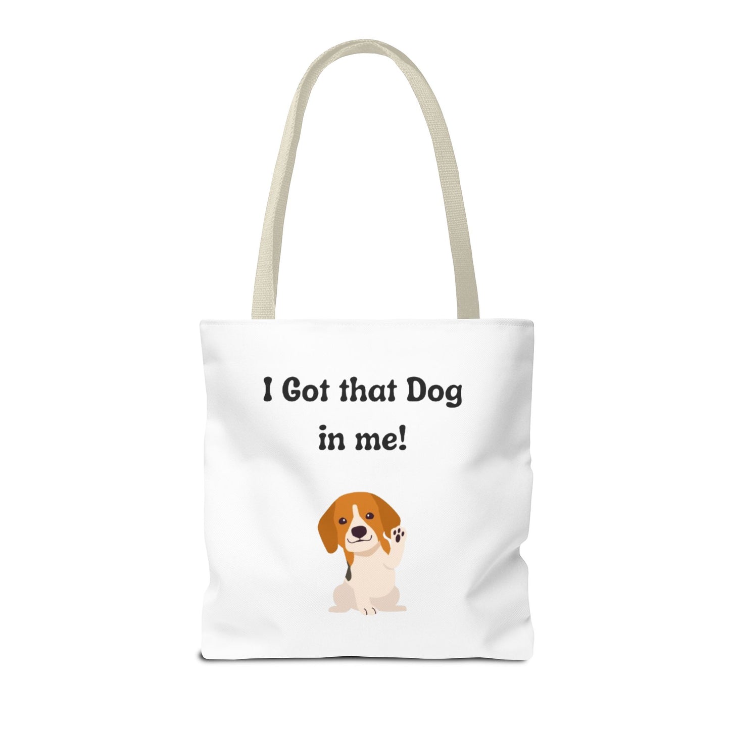 I Got That Dog in Me! Tote Bag - Perfect for Dog Lovers, Gifts for Pet Owners, Shopping, Beach Days, or Dog Walks