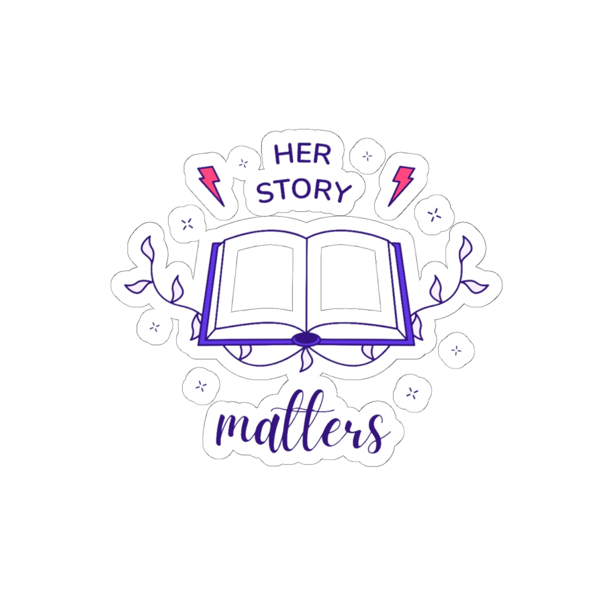 Empowering Sticker - Celebrate Her Story, Feminist Decor, Educational Gift, Laptop Decals, Women's Rights, Books