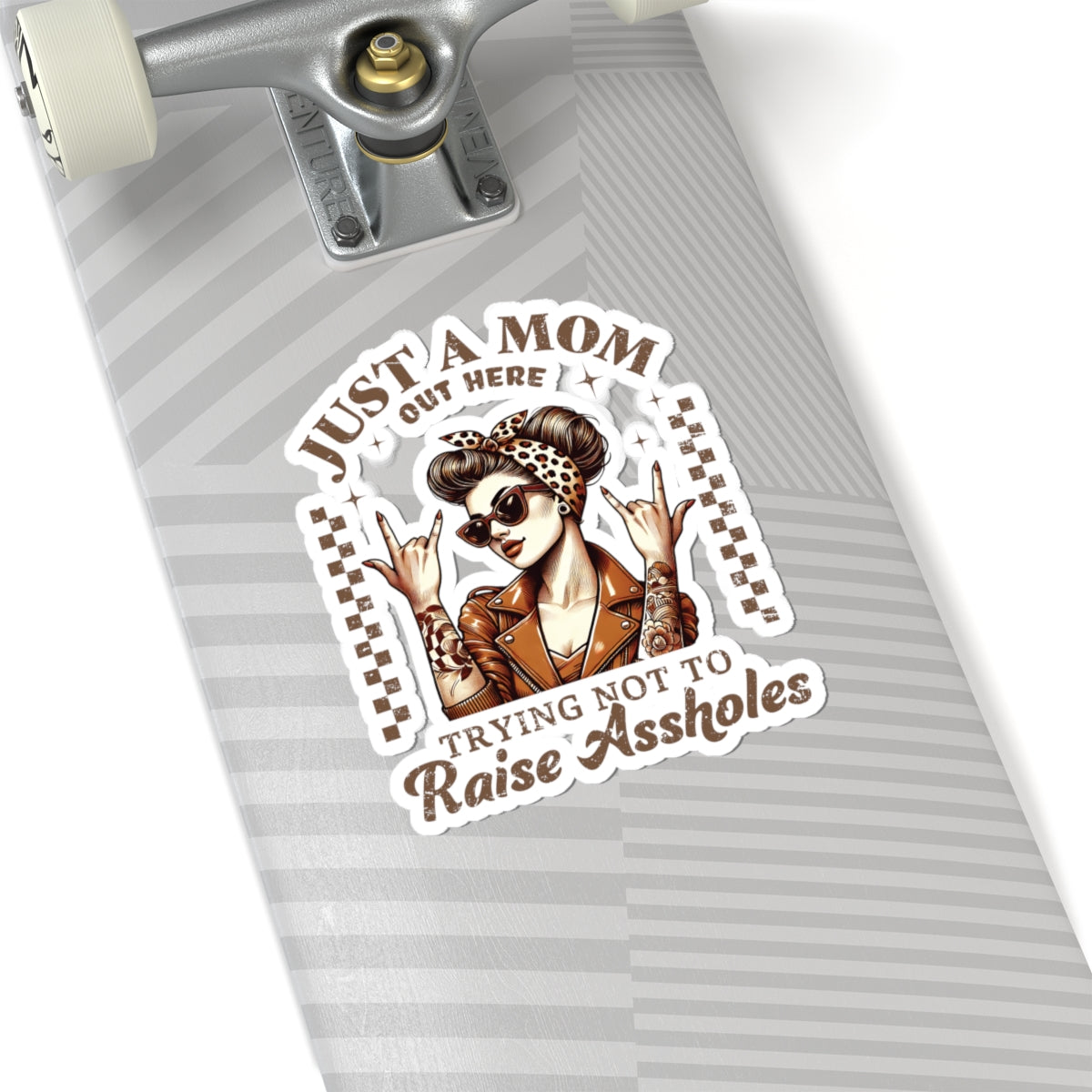 Funny Mom Sticker - "Just a Mom Trying Not to Raise Assholes"