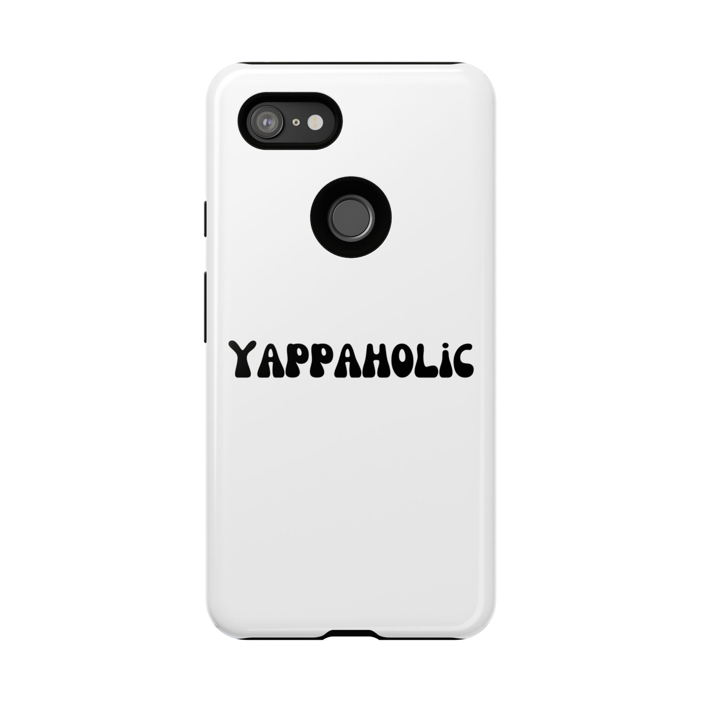 Yappaholic Phone Case - Fun, Durable, Unique Phone Accessory, Perfect Gift for Friends and Family, Great for Daily Use