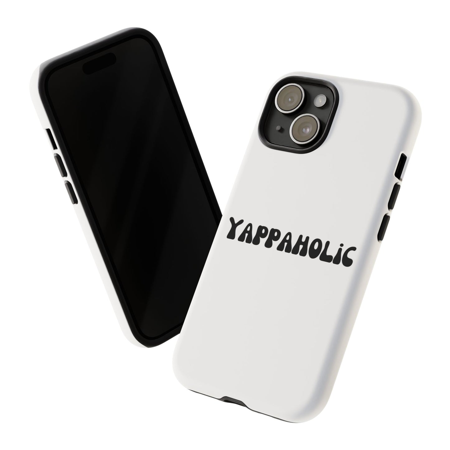 Yappaholic Phone Case - Fun, Durable, Unique Phone Accessory, Perfect Gift for Friends and Family, Great for Daily Use