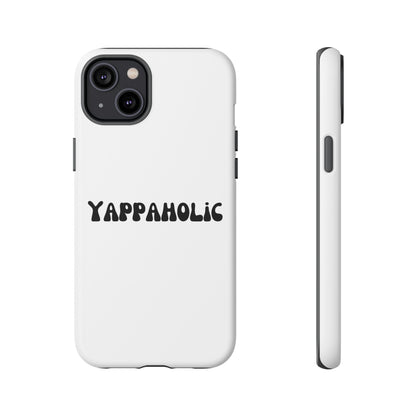 Yappaholic Phone Case - Fun, Durable, Unique Phone Accessory, Perfect Gift for Friends and Family, Great for Daily Use