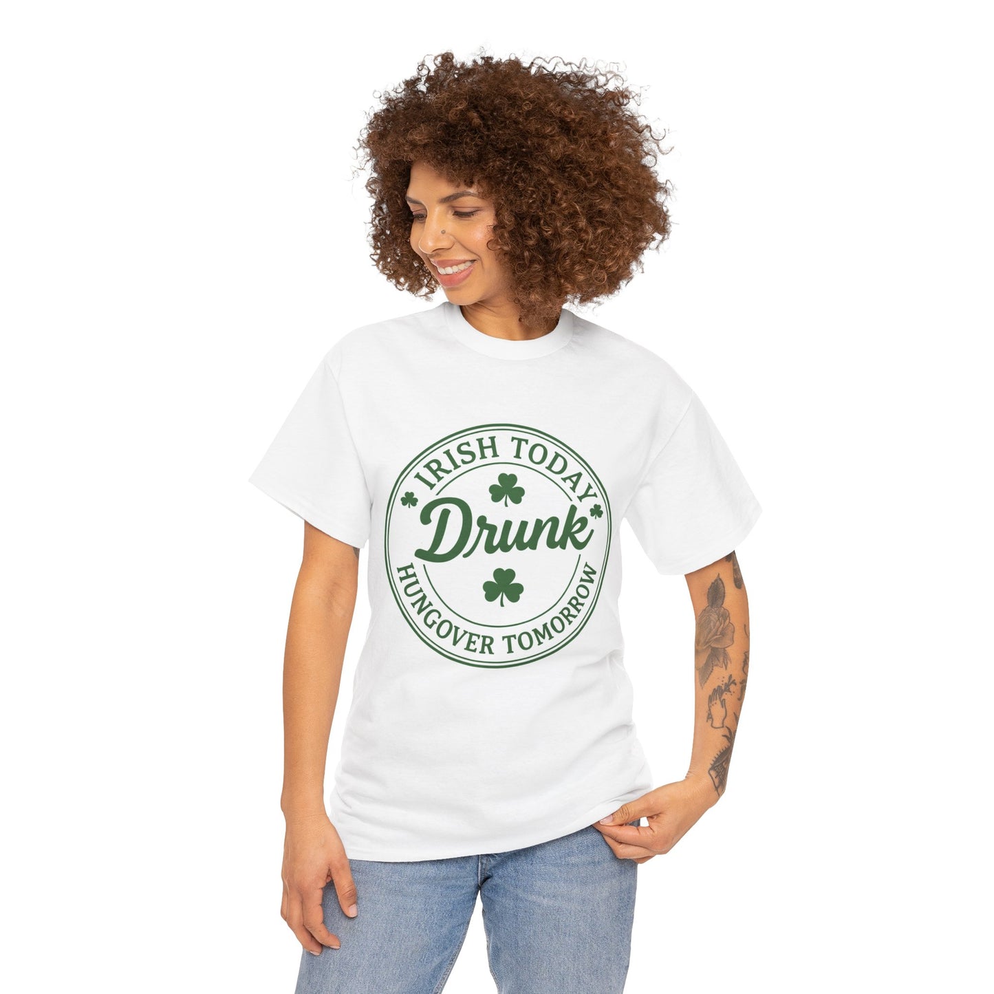 Irish Today Drunk, Hungover Tomorrow