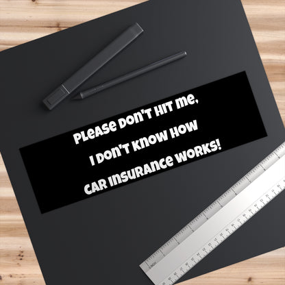 Humorous Car Bumper Stickers, Funny Quote for Drivers, Auto Decor, Gift for Car Enthusiasts, Road Trip Essentials