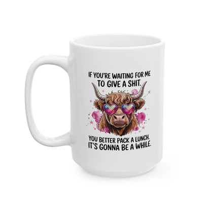 Funny Scottish Highland Cow Ceramic Mug, If You're Waiting for Me Quote, Cute Coffee Cup, Novelty Gift, Sarcastic Tea Mug, 11oz, 15oz