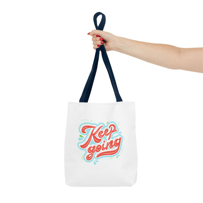 Motivational Tote Bag - Keep Going - Inspirational Gift, Reusable Shopping Bag, Gym Tote, Beach Bag, Everyday Purse