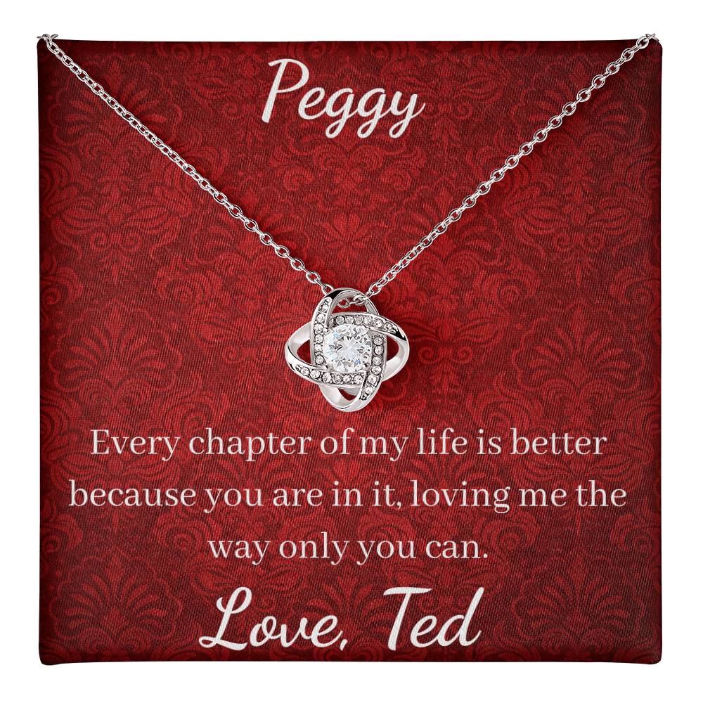 Every chapter of my life is better because you are in it, loving me the way only you can.