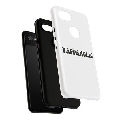 Yappaholic Phone Case - Fun, Durable, Unique Phone Accessory, Perfect Gift for Friends and Family, Great for Daily Use