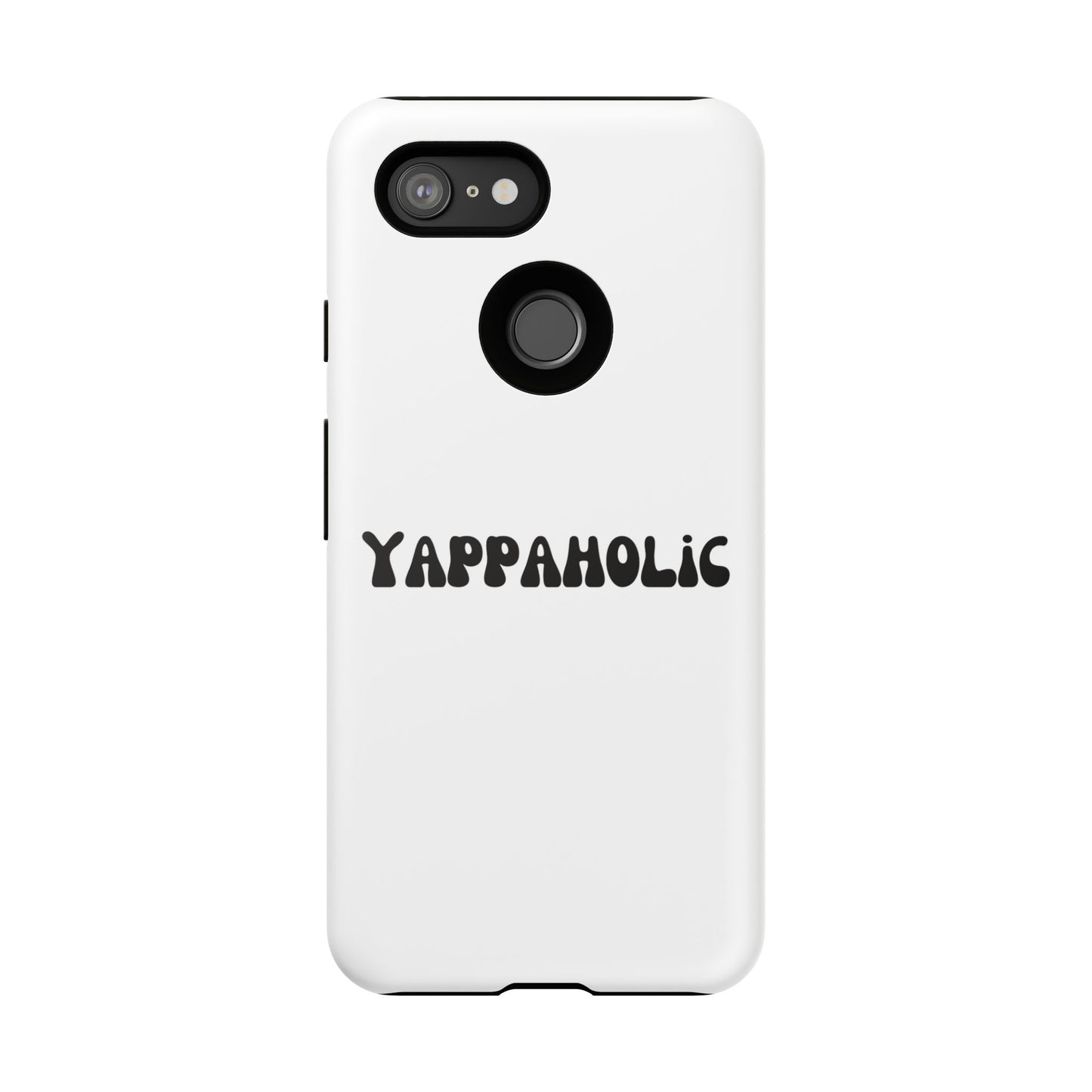 Yappaholic Phone Case - Fun, Durable, Unique Phone Accessory, Perfect Gift for Friends and Family, Great for Daily Use