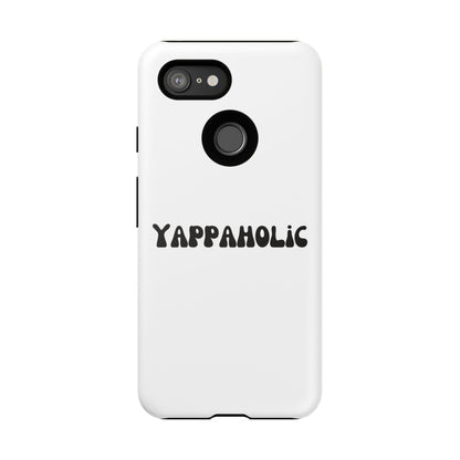 Yappaholic Phone Case - Fun, Durable, Unique Phone Accessory, Perfect Gift for Friends and Family, Great for Daily Use