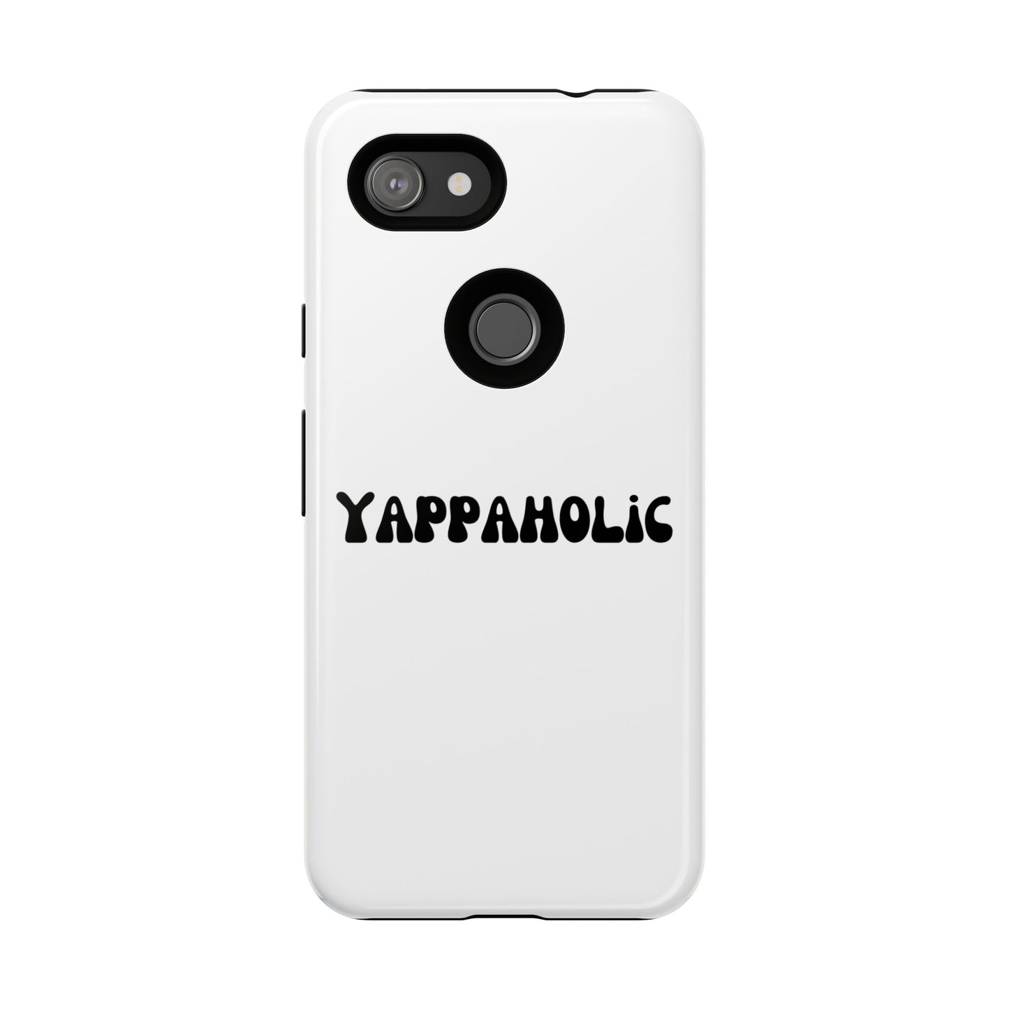 Yappaholic Phone Case - Fun, Durable, Unique Phone Accessory, Perfect Gift for Friends and Family, Great for Daily Use