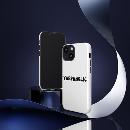 Yappaholic Phone Case - Fun, Durable, Unique Phone Accessory, Perfect Gift for Friends and Family, Great for Daily Use