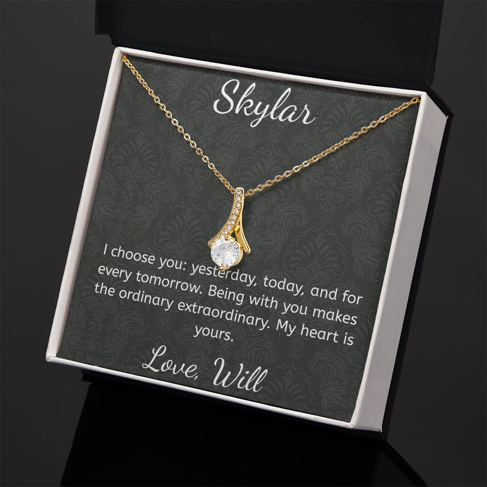 I choose you: yesterday, today, and for every tomorrow.