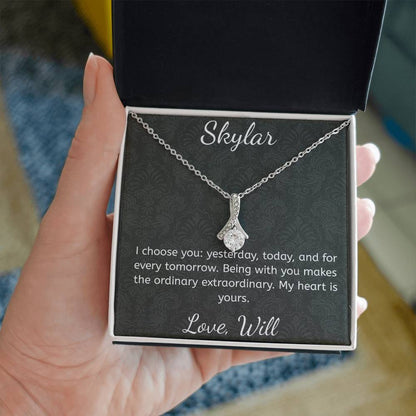 I choose you: yesterday, today, and for every tomorrow.