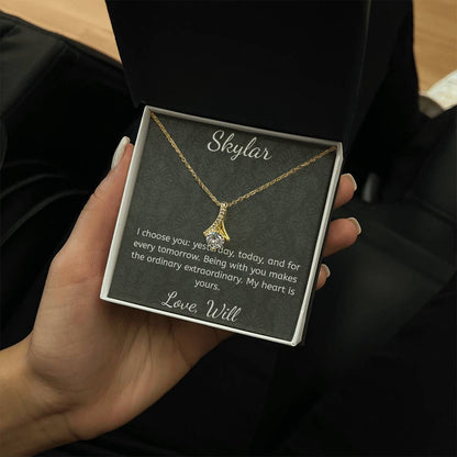 I choose you: yesterday, today, and for every tomorrow.