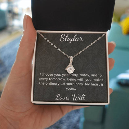 I choose you: yesterday, today, and for every tomorrow.